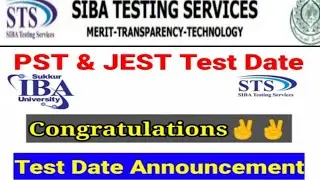 PST and JEST test date Announce STS IBA sukkur @Technical Karim Bux