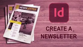 Adobe InDesign Tutorial: How to Create a Newsletter