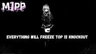 M1PP Top 12 Knockout | Everything will freeze (UNDEAD CORPORATION)