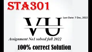 STA301 assignment 1 fall 2022| Virtual University | by Hafiza Amna