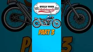 Build your motorcycle|Motorcycle and its parts|Exhaust|Engine|Wheels