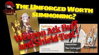 [Genshin Impact] The Unforged. Is it good? Weapon Review. Attack buff and shield tests.