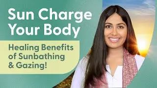How To Use Sunlight As Medicine For Your Body | Amazing Health Benefits of Sunlight