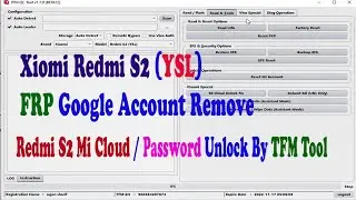 Xiomi Redmi S2 YSL FRP Google Account Remove | Redmi S2 Mi Cloud Password Unlock By TFM Tool Free