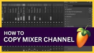 How to Copy a Mixer Channel in FL Studio 21