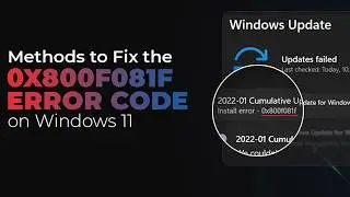 Fix Windows Update Error 0x800f081f Windows 11 Update Failed 0x800f081f Error