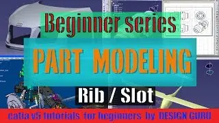 RIB / SLOT(Merge ends) | Part Modeling Catia v5 | Beginner series #1 (EP. 4) | learn catia v5 online