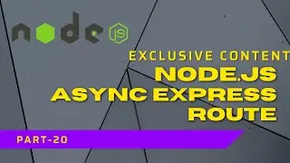 Nodejs - Async Express Route | Complete Nodejs Tutorial 