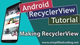 #1 Android RecyclerView Tutorial - Creating RecyclerView