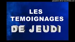 LES TEMOIGNAGES DE JEUDI LE 28/01/2021