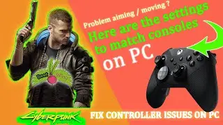 Cyberpunk 2077 Fix Controller aiming on PC (Match Consoles Settings)