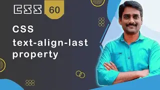 CSS text-align-last Property | Aligning Last Line - CSS Tutorial 60