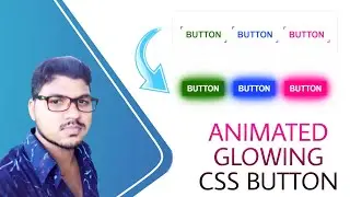 ANIMATED CSS GLOWING BUTTON & HOVER EFFECT