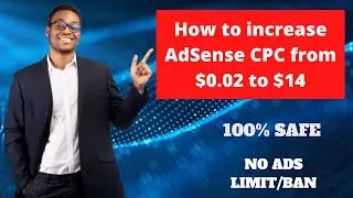 How to increase AdSense CPC from $0.02 to $14