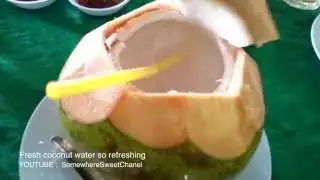 Fresh coconut water so refreshing