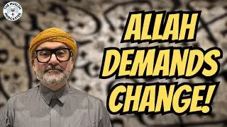 Allah Demands Change: Is the Ummah Ready? Ustadh Hema Luqman