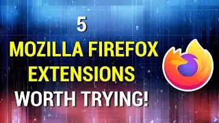 5 EXTENSIONS for MOZILLA FIREFOX that are worth using! | 2025