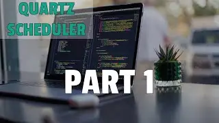 Quartz Scheduler with Spring Boot - Part 1 - Setting up the scheduler