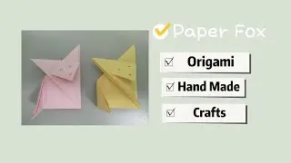 How to make paper fox - easy origami crafts