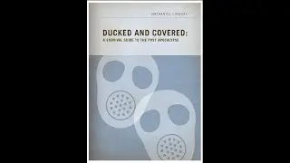 Ducked and Covered: A Survival Guide to the Post Apocalypse