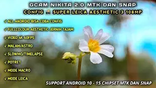 Gcam 8.4 LMC All Version + Config 📸 Super Leica Aesthetic 108MP 3, Warna Cinema, Jernih, Tajam