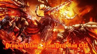 Dragon Titan - Titan Drill Man Ost