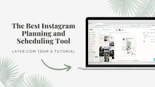 How To Use Later: The Best Instagram Planning & Scheduling Tool 📱