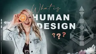What is Human Design and How it can help you as a Business Owner?