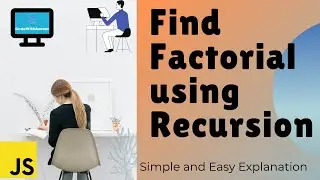 How to find Factorial with Recursion in JavaScript