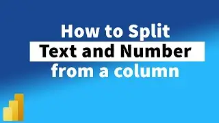 How to Split Numbers and Text from a column in PowerBI | MiTutorials