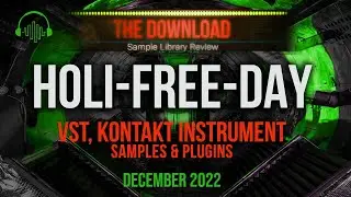 HOLI-FREE-DAY - FREE VST, Kontakt, Sample Packs and Plugins - The Download Show for December 2022