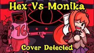 FNF | Hex Vs Monika | Cover DETECTED  | Mods/Hard | WEEKEND UPDATE |