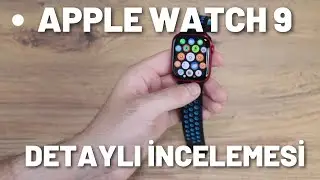 APPLE WATCH 9 REKLAMSIZ İNCELEMESİ