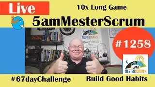 10X Long Game Lightning Talk 1258 #5amMesterScrum LIVE #scrum #agile