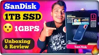 Sandisk 1TB SSD Unboxing, Review & Speed Test in PC & Phone || SanDisk Extreme SSD