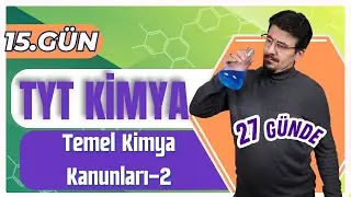 27 GÜNDE TYT KİMYA KAMPI (15.GÜN-2.KISIM) | TEMEL KİMYA KANUNLARI-2 + PDF 🗓️
