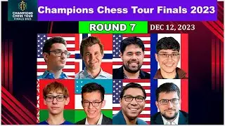 🔴 Round 7 | Champions Chess Tour Finals 2023 | Carlsen, Nakamura, Caruana, Mvl, So, Firouzja,
