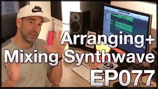 How to arrange & mix Synthwave | Live Electronic Music  077
