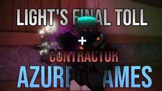 Contractor + Lights Final Toll + AZURE FLAMES | Deepwoken