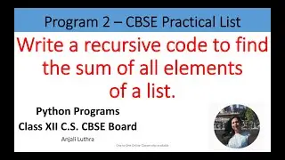 Python Program #2-To calculate sum of a list using Recursion, XII C.S. 