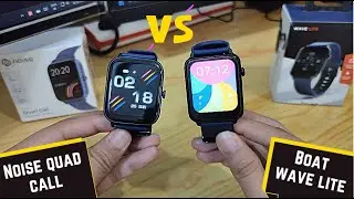 Noise Newly Launched Quad Call vs boAt Wave Lite Smartwatch -- detail comparison