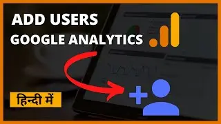 How To Add User in Google Analytics | Google Analytics Permissions [2021]