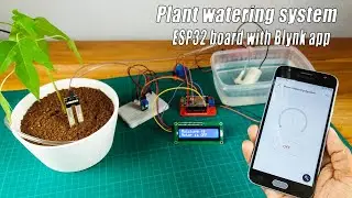 How to make a plant watering system with ESP32 board and Blynk app 
