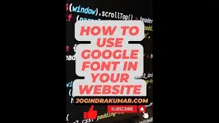HOW TO USE GOOGLE FONT IN YOUR WEBSITE 