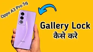 Oppo A3 Pro 5g gallery lock kaise kare, how to lock gallery in oppo, how to set app lock in oppo, ap