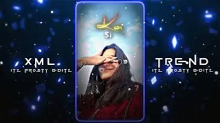 Koi Si ❤️‍🩹🥺 || New XML File🌈💫 || New Trend XML💥💯 || XML Presets🎟️💦 ||