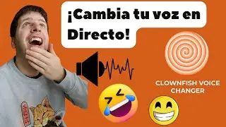 Cómo utilizar Clownfish 2023 gratis y cambiar tu voz al momento