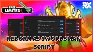 [BEST SCRIPT] Reborn As Swordsman 🔥 Auto Train / Auto Rebirth/Auto open/auto click🔥PC & Mobile!