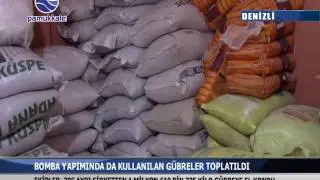 DENİZLİ / BOMBA YAPIMINDA DA KULLANILAN GÜBRELER TOPLATILDI