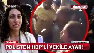 Polisten HDP'li vekile ayar!